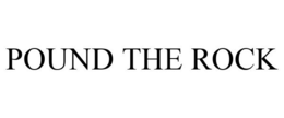 POUND THE ROCK trademark