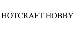HOTCRAFT HOBBY trademark