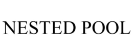 NESTED POOL trademark