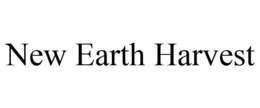 NEW EARTH HARVEST trademark