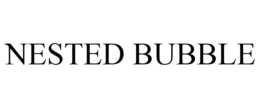 NESTED BUBBLE trademark