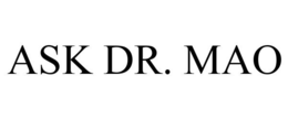ASK DR. MAO trademark