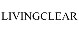LIVINGCLEAR trademark