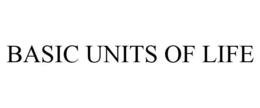 BASIC UNITS OF LIFE trademark
