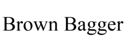 BROWN BAGGER trademark