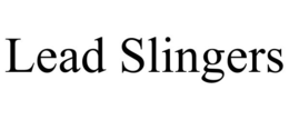 LEAD SLINGERS trademark