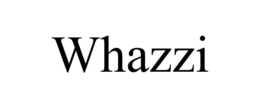 WHAZZI trademark