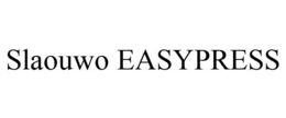 SLAOUWO EASYPRESS trademark