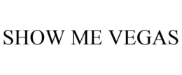 SHOW ME VEGAS trademark