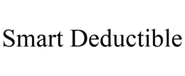 SMART DEDUCTIBLE trademark