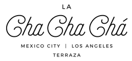 LA CHA CHA CHA MEXICO CITY | LOS ANGELES TERRAZA trademark
