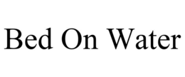 BED ON WATER trademark