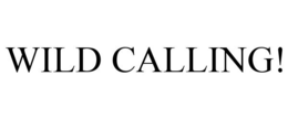 WILD CALLING! trademark