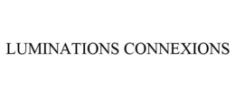 LUMINATIONS CONNEXIONS trademark