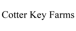 COTTER KEY FARMS trademark