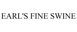 EARL'S FINE SWINE trademark