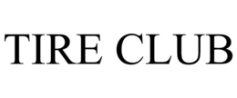 TIRE CLUB trademark