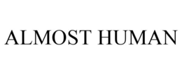 ALMOST HUMAN trademark