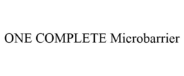 ONE COMPLETE MICROBARRIER trademark