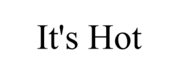 IT'S HOT trademark