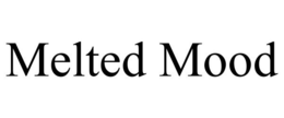 MELTED MOOD trademark
