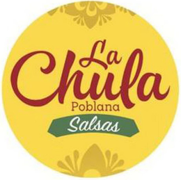 LA CHULA POBLANA SALSAS trademark