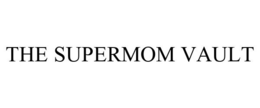 THE SUPERMOM VAULT trademark