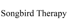 SONGBIRD THERAPY trademark