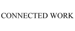 CONNECTED WORK trademark