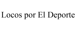LOCOS POR EL DEPORTE trademark