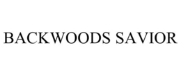 BACKWOODS SAVIOR trademark