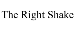 THE RIGHT SHAKE trademark