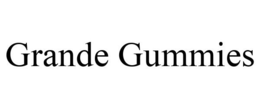GRANDE GUMMIES trademark