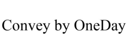 CONVEY BY ONEDAY trademark