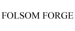 FOLSOM FORGE trademark