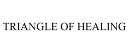 TRIANGLE OF HEALING trademark