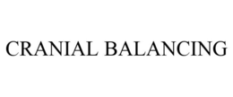 CRANIAL BALANCING trademark