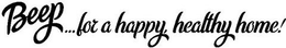 BEEP... FOR A HAPPY, HEALTHY HOME! trademark