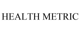 HEALTH METRIC trademark