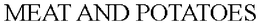 MEAT AND POTATOES trademark