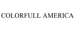 COLORFULL AMERICA trademark