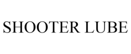 SHOOTER LUBE trademark