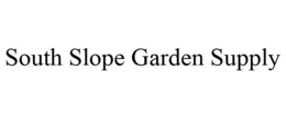 SOUTH SLOPE GARDEN SUPPLY trademark