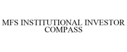 MFS INSTITUTIONAL INVESTOR COMPASS trademark