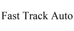 FAST TRACK AUTO trademark