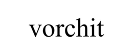 VORCHIT trademark