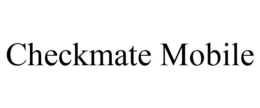 CHECKMATE MOBILE trademark
