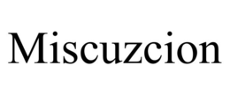 MISCUZCION trademark