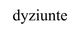 DYZIUNTE trademark