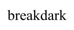 BREAKDARK trademark